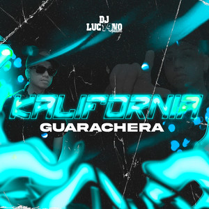 Kalifornia Guarachera (Guaracha)