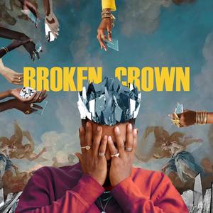 Broken Crown (Explicit)