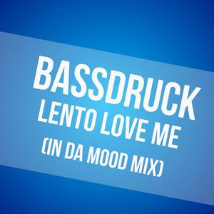 Lento Love Me (In da Mood Mix)