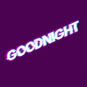 Goodnight (Explicit)