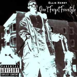 Don't Forget Freestyle (Explicit)