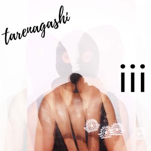 Tarenagashi iii (Explicit)