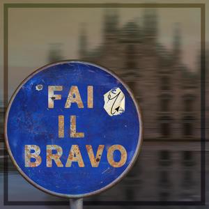Fai il Bravo(feat. Pepito Rella) (Explicit)