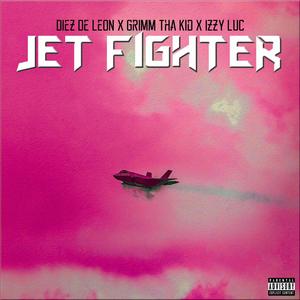 Jet Fighter (feat. Grimm Tha Kid & Izzy Luc) [Explicit]