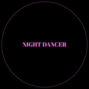 NIGHT DANCER