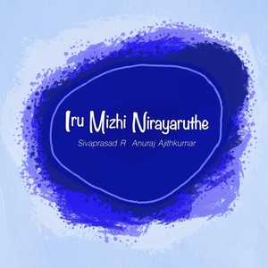 Iru Mizhi Nirayaruthe