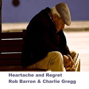 Heartache and Regret (feat. Charlie Gregg)