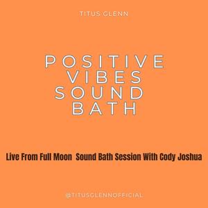 Positive Vibes Sound Bath