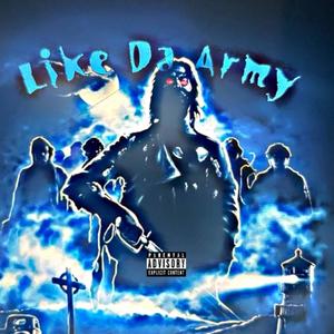 Like Da Army (Explicit)