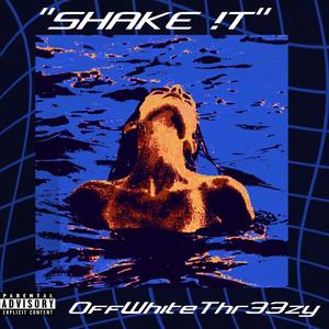 Shake it (Explicit)