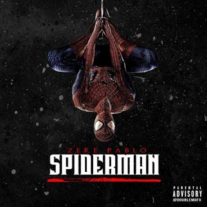 Spiderman (feat. Zeke Pablo) (Explicit)