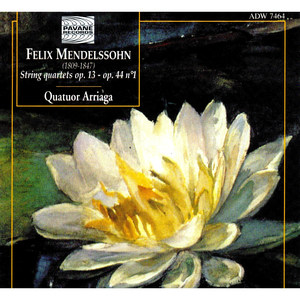 Mendelssohn: String Quartets Op. 13 & Op. 44 No. 1