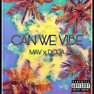 Can We Vibe (feat. Doja) [Explicit]