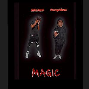 Magic (feat. EBK HOT) (Explicit)