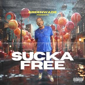 Sucka Free (Explicit)