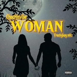 Woman (feat. Chochis Vibe)