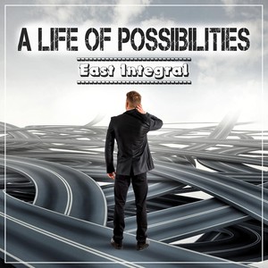 A Life of Possibilities