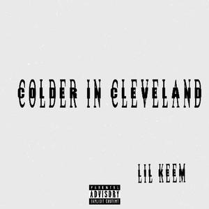 Colder In Cleveland (Explicit)