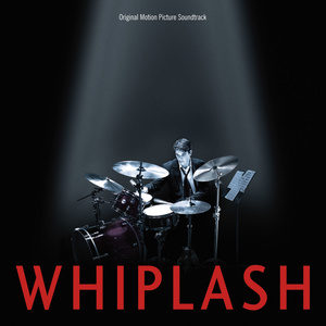 Whiplash (Original Motion Picture Soundtrack) (セッション(オリジナル・モーション・ピクチャー・サウンドトラック))