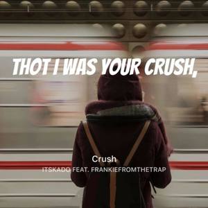 Crush