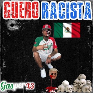 Guero Racista (Explicit)