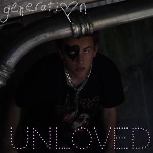 generation unloved (Explicit)