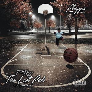 Fatt Boyy The Last Pick, Vol. 1 (Explicit)