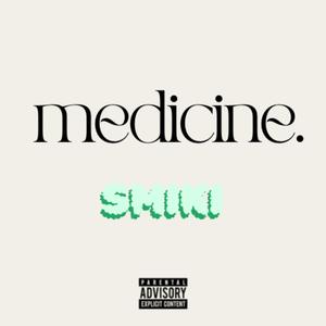 medicine (feat. Smikibaby) [Explicit]