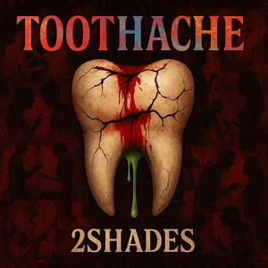 Toothache (Explicit)