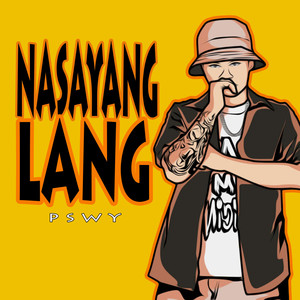 Nasayang Lang