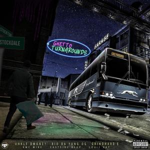 GHETTO TURNAROUNDS (Explicit)