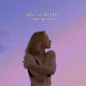 Smile Again (BossaTrap Version)