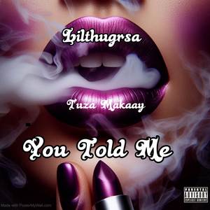 You Told Me (Explicit)