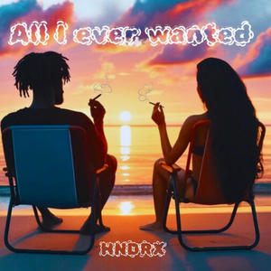 All I Ever Wanted (Explicit)