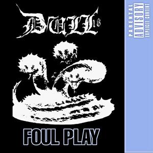 FOUL PLAY (Explicit)