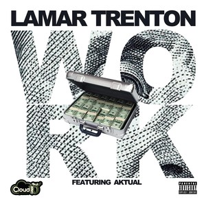 Work (feat. Aktual) [Explicit]