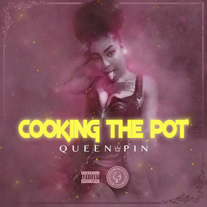 Cooking the Pot (Explicit)