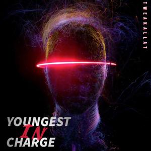 YOUNGEST IN CHARGE (Explicit)