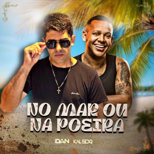 No Mar ou na Poeira