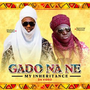 Gado Na Ne (feat. Sammie Okposo)