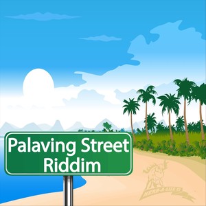 Herbalize It Presents: Palaving Street Riddim
