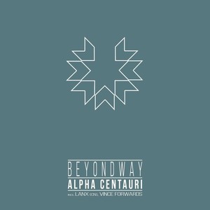 Beyondway - Alpha Centauri (Lanx (CN) Remix)