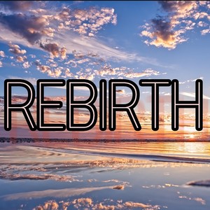 Rebirth