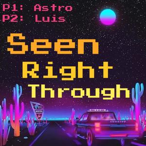 Seen Right Through (feat. Nolifeluis) [Explicit]