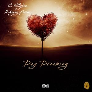 Day Dreaming(feat. Mahagony Brown) (Explicit)
