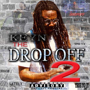 The Drop off 2 (Explicit)