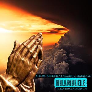 Hilamulele (feat. Organic Simango & Rofhiwa Nesamvuni)