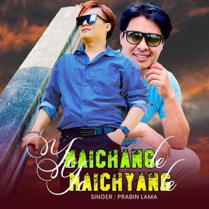 Yo Maichyang Le (feat. Prabin Lama)