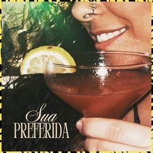 Sua Preferida (Explicit)