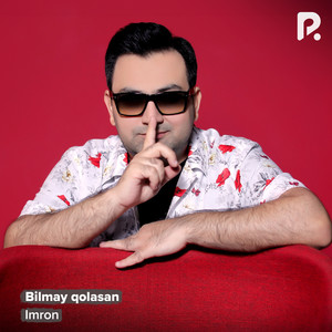 Bilmay qolasan